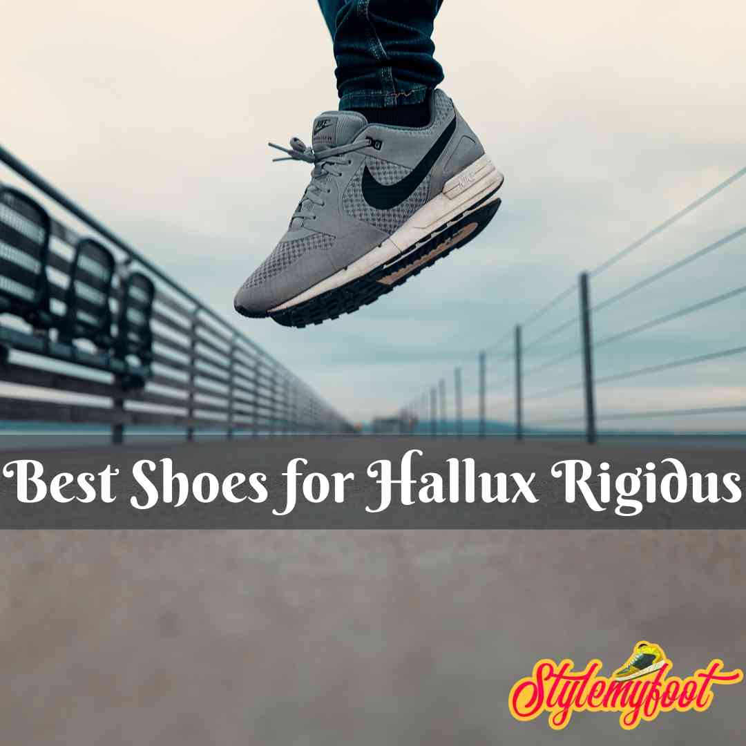 Best Shoes for Hallux Rigidus
